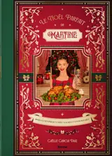 Le Noël parfait de Martine : 80 recettes pour un repas de Noël magique et inoubliable