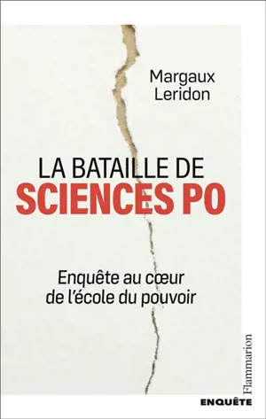La bataille de Sciences Po : enquête au coeur de l'école du pouvoir