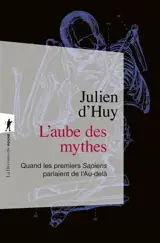 L'aube des mythes : quand les premiers Sapiens parlaient de l'au-delà