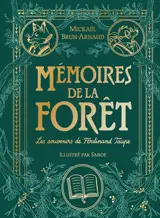 Mémoires de la forêt. Vol. 1. Les souvenirs de Ferdinand Taupe