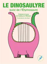 Le dinosaulyre. L'étymosaure