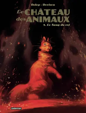 Le château des animaux. Vol. 4. Le sang du roi