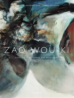 Zao Wou-Ki : catalogue raisonné des peintures : 1935-2008