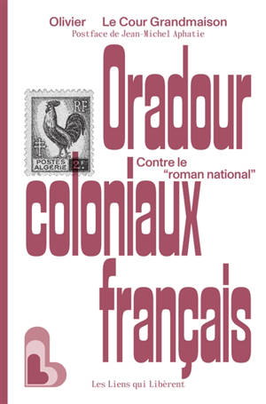 Oradour coloniaux français : contre le roman national