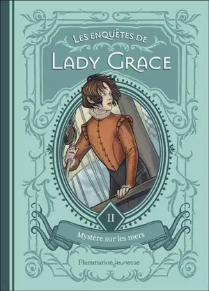 Les enquêtes de lady Grace. Vol. 2. Une disparition mystérieuse