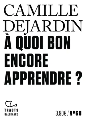 A quoi bon encore apprendre ?