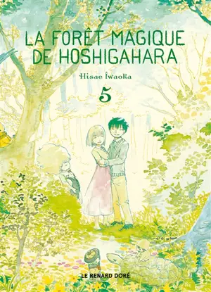 La forêt magique de Hoshigahara. Vol. 5