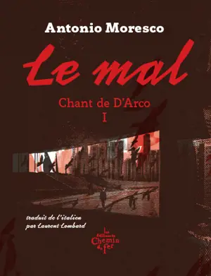 Chant de D'Arco. Vol. 1. Le mal