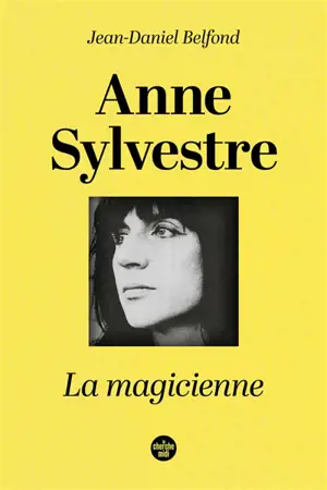 Anne Sylvestre : la magicienne