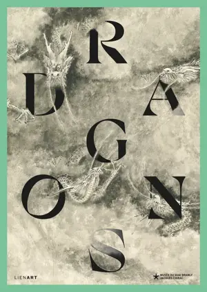 Dragons : exposition, Paris, musée du quai Branly-Jacques Chirac, du 18 novembre 2025 au 1er mars 2026