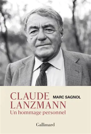Claude Lanzmann : un hommage personnel