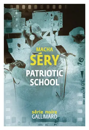 Patriotic School : chronique de contre-espionnage en temps de guerre