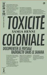 Toxicité coloniale : documenter le paysage radioactif dans le Sahara