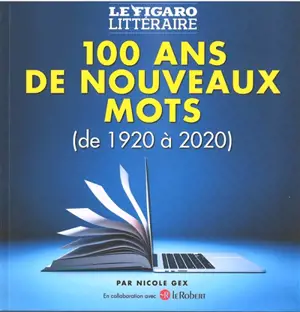 100 ans de nouveaux mots (de 1920 à 2020)