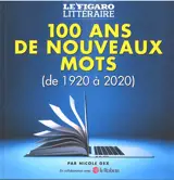 100 ans de nouveaux mots (de 1920 à 2020)
