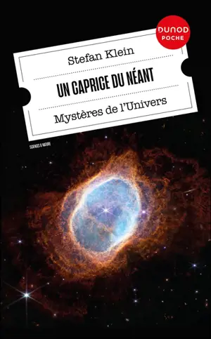 Un caprice du néant : mystères de l'Univers
