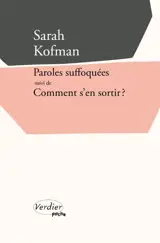 Paroles suffoquées. Comment s'en sortir ? : et autres textes