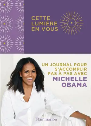 Cette lumière en vous : un journal pour s'accomplir pas à pas
