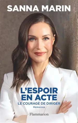 L'espoir en acte : le courage de diriger : mémoires