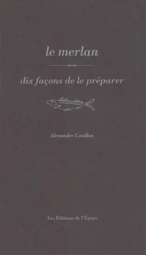 Le merlan : dix façons de le préparer