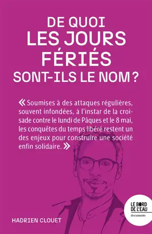 De quoi les jours fériés sont-ils le nom ?