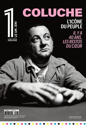 Le 1, hors-série. Coluche : l'icône d'un peuple