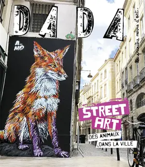 Dada, n° 295. Street art : des animaux dans la ville