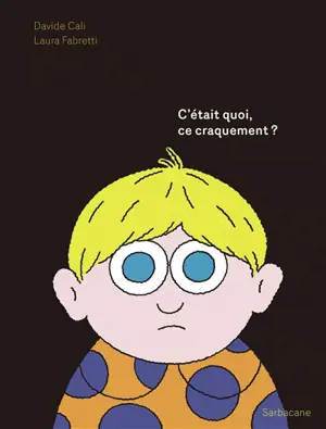 C'était quoi, ce craquement ?