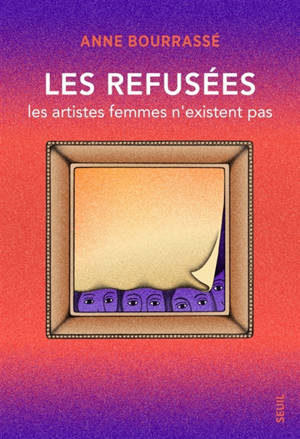 Les refusées : les artistes femmes n'existent pas