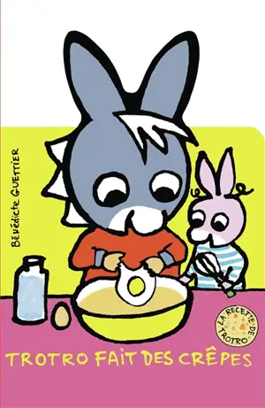 L'âne Trotro. Trotro fait des crêpes