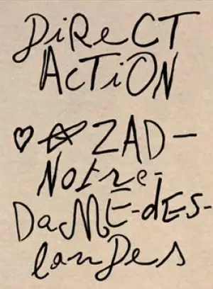 Direct action : ZAD, Notre-Dame-des-Landes