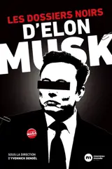 Les dossiers noirs d'Elon Musk
