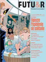 Futu&r : prenez-le en main !, n° 49. Vaincre l'épidémie de solitude