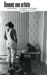 Devenir une artiste : le Feminist art program (Californie, 1970-1972)