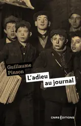 L'adieu au journal : essai d'histoire médiatique