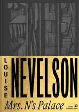 Louise Nevelson : Mrs. N's Palace