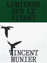 Lumières sur le vivant : regarder l'art et la nature avec Vincent Munier
