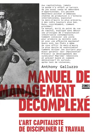 Manuel de management décomplexé : l'art capitaliste de discipliner le travail