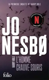 Une enquête de l'inspecteur Harry Hole. L'homme chauve-souris