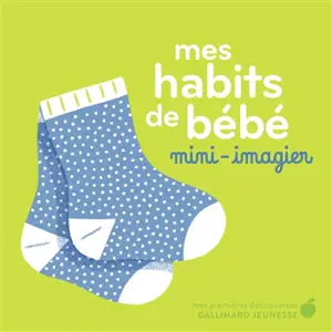 Mes habits de bébé : mini-imagier