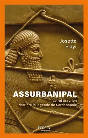 Assurbanipal : le roi assyrien derrière la légende de Sardanapale