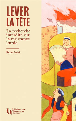 Lever la tête : la recherche interdite sur la résistance kurde