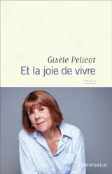 Et la joie de vivre : récit