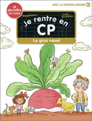 Je rentre en CP. Vol. 36. Le gros navet
