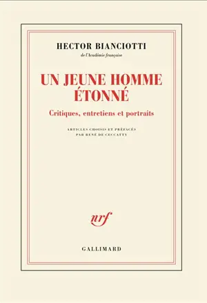 Un jeune homme étonné : critique, entretiens et portraits