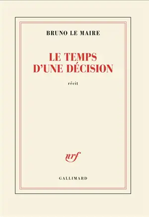 Le temps d'une décision : récit