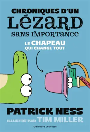 Chroniques d'un lézard sans importance. Vol. 2. Le chapeau qui change tout