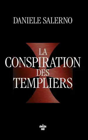 La conspiration des Templiers