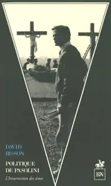 Politique de Pasolini : l'insurrection des âmes