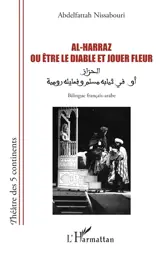 Al-Harraz ou Etre le diable et jouer fleur